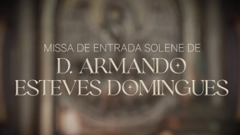 Missa de Entrada Solene de D. Armando Esteves Domingues
