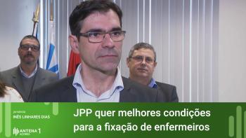 Regionais 2024: JPP quer melhores condições para fixação de enfermeiros 