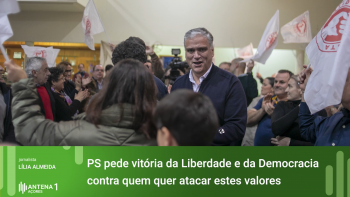 Regionais 2024: PS pede vitória da Liberdade e da Democracia contra quem quer atacar estes valores