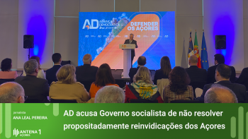 AD acusa Governo socialista de não resolver propositadamente reinvidicações dos Açores