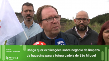 Chega quer explicações sobre limpeza da bagacina para futura cadeia de São Miguel