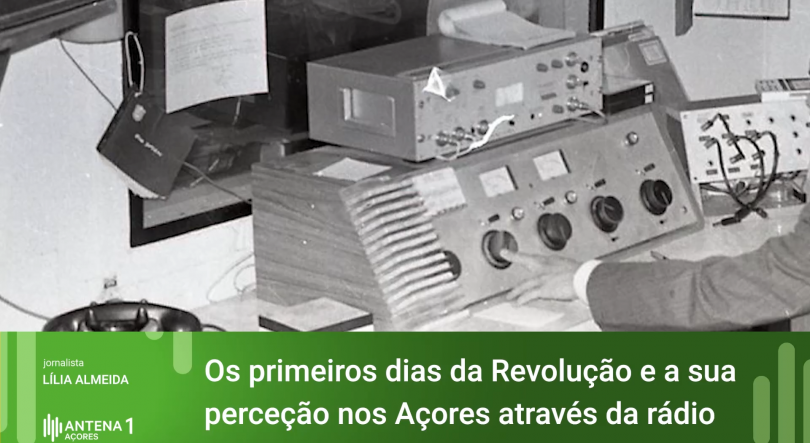 Os primeiros dias da Revolução e a sua perceção nos Açores através da rádio