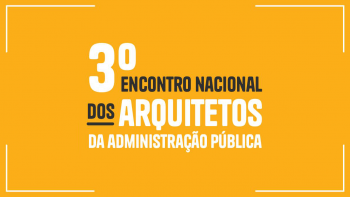 3º Encontro Nacional dos Arquitetos da Administração Pública decorre na Horta