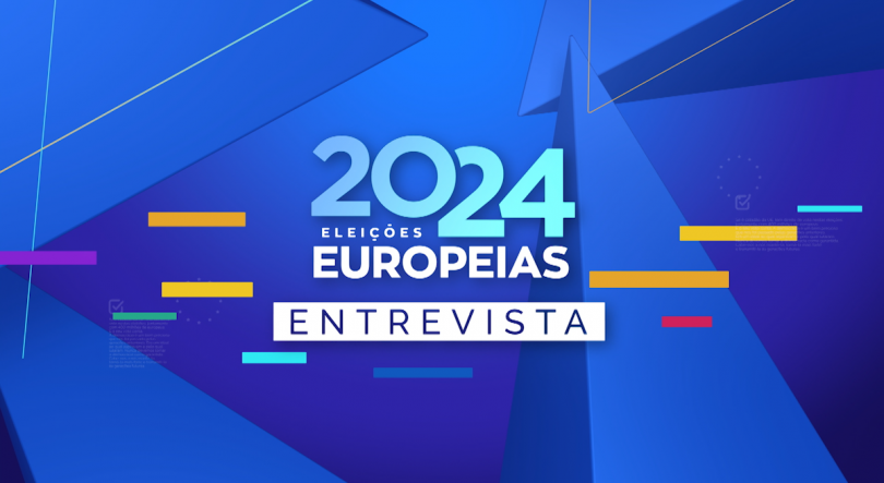 Europeias 2024 | Entrevista