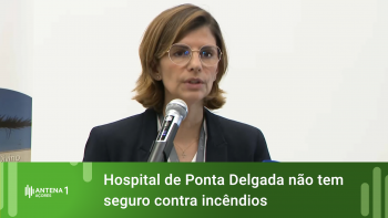 Hospital de Ponta Delgada não tem seguro contra incêndios