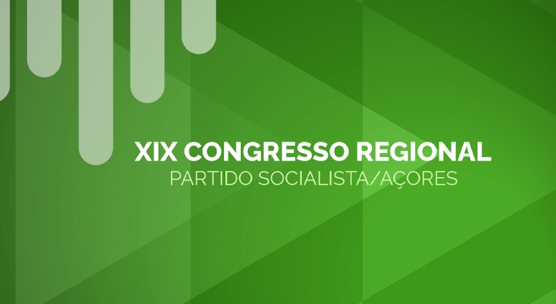 XIX Congresso Regional PS/Açores