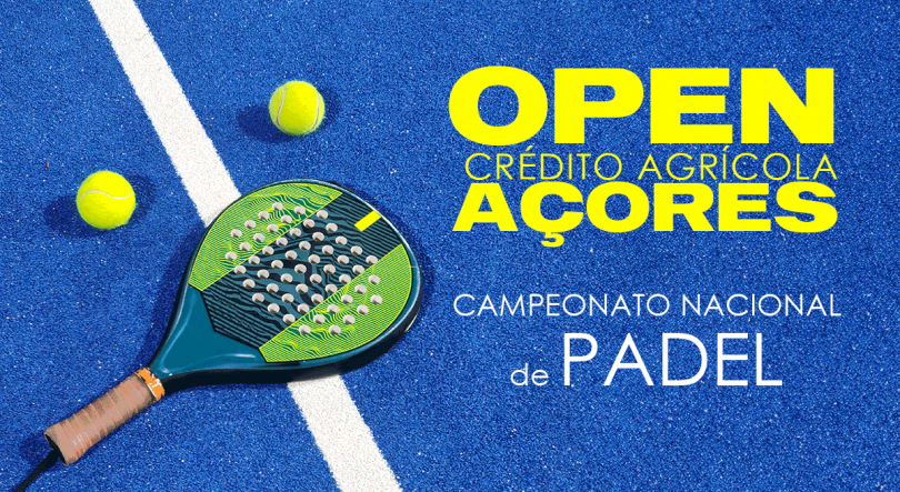 Open Crédito Agrícola Açores | Campeonato Nacional de Padel