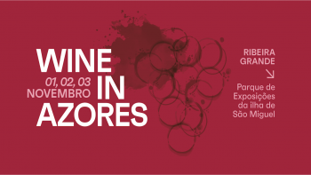 Feira de vinhos “Wine in Azores” regressa à ilha de São Miguel