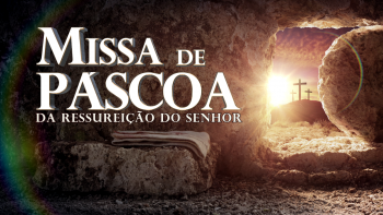 Imagem de Missa de Páscoa | Ressureição do Senhor