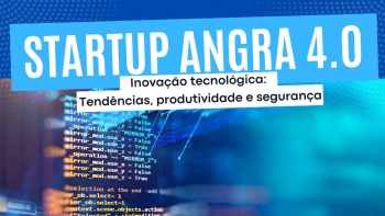 Imagem de Startup Angra 4.0 apresenta novidades tecnológicas e digitais