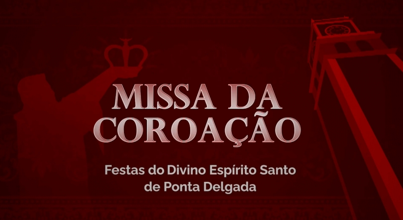 Imagem de XXI Festas do Divino Espírito Santo de Ponta Delgada | Missa da Coroação
