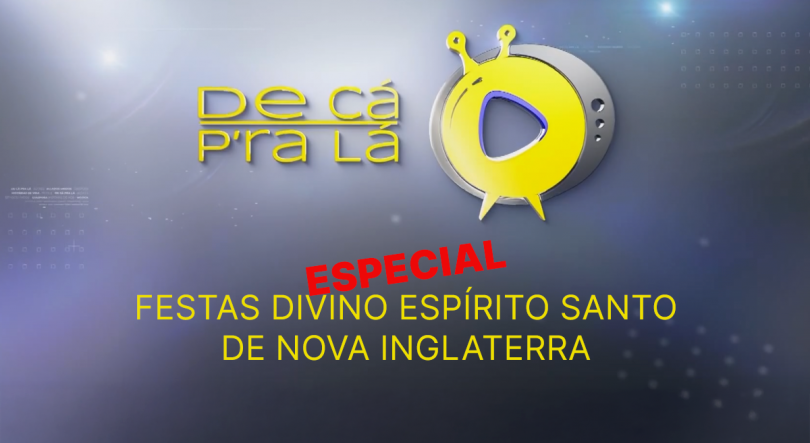 Imagem de De Cá P’ra Lá Especial | Festas Divino Espírito Santo de Nova Inglaterra