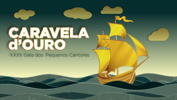 Imagem de Caravela D’Ouro | XXXII Gala dos Pequenos Cantores