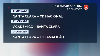Primeira Liga 26/27: Santa Clara recebe Nacional da Madeira na 1ª jornada