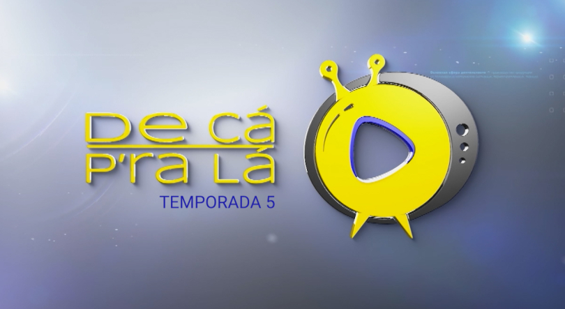De Cá P’ra Lá | T5